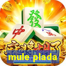 mule plada